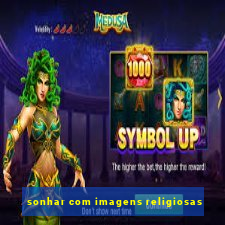 sonhar com imagens religiosas